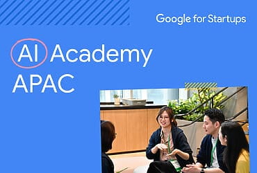 [Google for Startups] AI Academy APAC