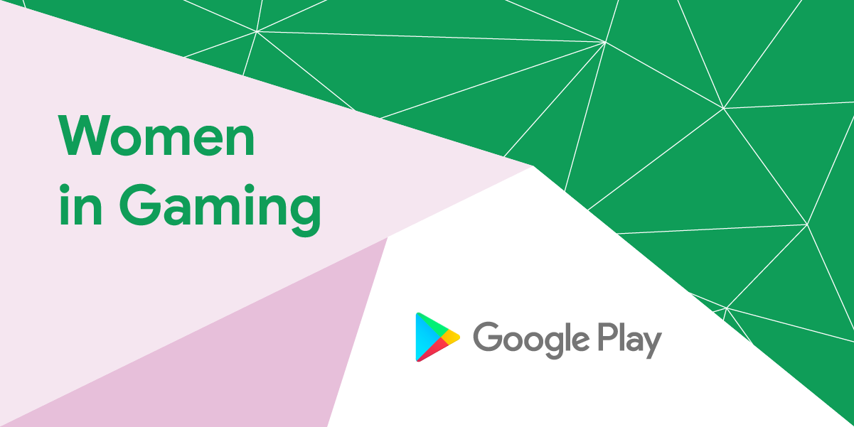 [Google Play] Women in Gaming 2021 〜 自分が変われば周りも変わる 〜
