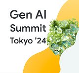 [Google Cloud] Generative AI Summit Tokyo '24 Fall