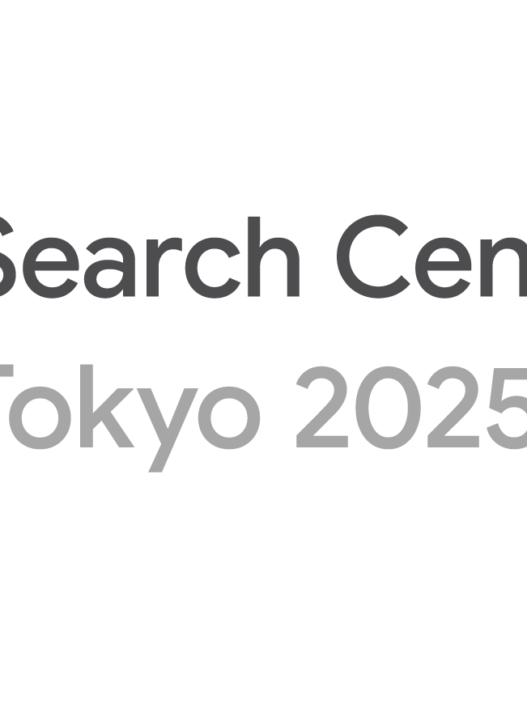 [Google] Search Central Live Tokyo: The 2025 Return